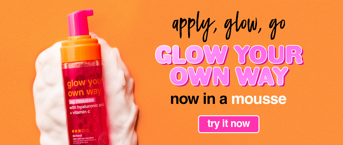 new product launch! glow your own way (og mousse) now available