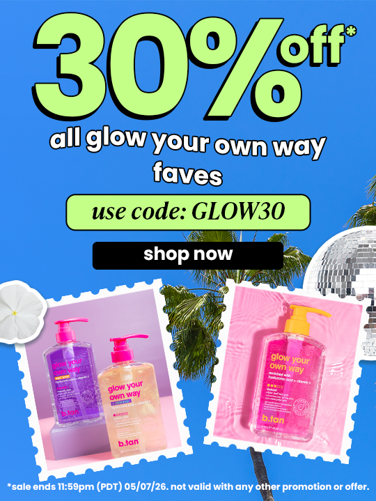btan | 30 off | glow your own way